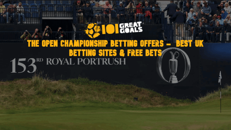 The Open Championship Betting Offers –  Best UK Betting Sites & Free Bets